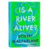 Is a River Alive?