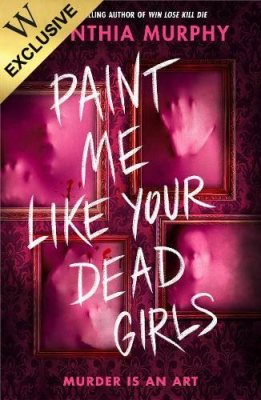 Paint Me Like Your Dead Girls