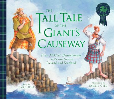 The Tall Tale of the Giant's Causeway by Lari Don