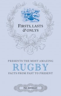 Firsts; Lasts and Onlys: Rugby