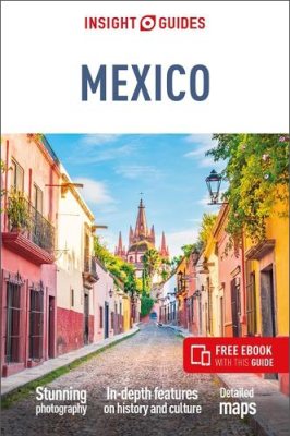 Insight Guides Mexico: Travel Guide with eBook