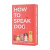 How To Speak Dog