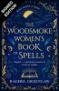 The Woodsmoke Women’s Book of Spells