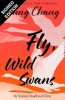 Fly, Wild Swans