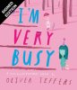 I’m Very Busy