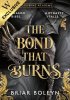 The Bond that Burns