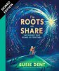 The Roots We Share