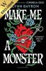 Make Me a Monster