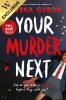 Your Murder Next