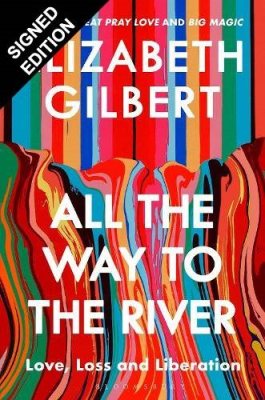 All the Way to the River