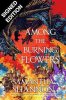 Among the Burning Flowers